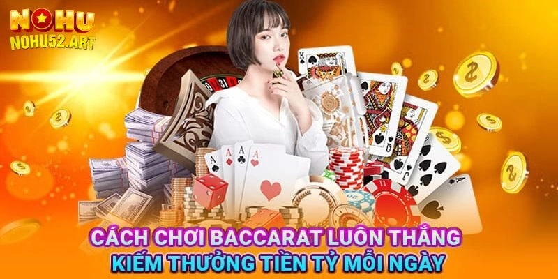 Cách chơi baccarat cơ bản